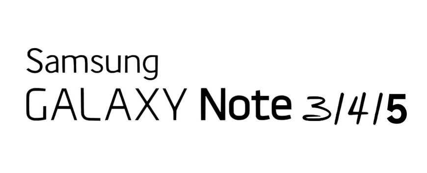 Galaxy Note 3 / Note 4 / Note 5